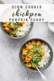 Slow Cooker Chickpea Pumpkin Curry Recipe Vegetarian Dishes Easy Vegetarian Recipes Healthy Pumpkin Curry