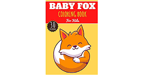 Baby fox coloring page | coloring pages gallery. Baby Fox Coloring Book For Kids Girls Boys Kids Coloring Book With 30 Unique Pages To Color On Foxes Red Fox Canid Wildlife Perfect For Preschool Activity At Home