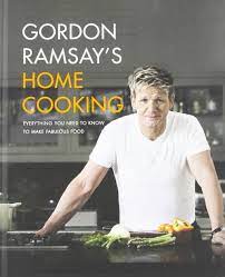 Known for his quick temper and passion in the kitchen, ramsay is one of the biggest names in the restaurant industry for a reason. Gordon Ramsay S Home Cooking Everything You Need To Know To Make Fabulous Food Ramsay Gordon Amazon De Bucher