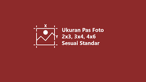 Check spelling or type a new query. Ukuran Pas Foto 2x3 3x4 4x6 Sesuai Standar Cm Mm Pixel