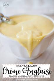 Creme Anglaise Recipe Creme Anglaise Recipe Vanilla Custard Recipe Custard Recipes