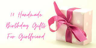 20 gift ideas for women, gift ideas for birthday, gifts for girlfriend, birthday gift. 10 Handmade Birthday Gifts For Girlfriend Diy Bday Gifts For Girlfriend