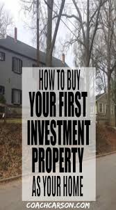 How To Buy Your First Investment Property As Your Home Investment Property Investing Real Estate Marketing