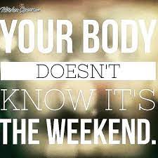  Stay On The Healthy Path This Weekend With These Inspiring Quotes Weekend Motivation Fitness Motivation Quotes Motivation