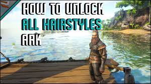 How To Unlock All Hairstyles Ark Survival Evolved Youtube