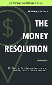 Join the amazon.com associates program and start earning money today. Amazon Com The Money Resolution 101 Ways To Save Money Make Money Get Out Of Debt In One Year Ebook Calkins Frankie Kindle Store