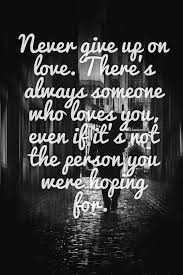 If you give up, you're not worthy. If She Loves Someone Else Quotes