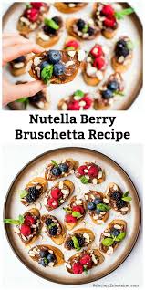 Nutella Berry Bruschetta Recipe Nutella Bruschetta Berrybruschetta Via Sandycoughlin Bruschetta Recipe Recipes Appetizers Easy