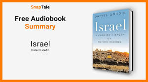 Israel by Daniel Gordis: 9 Minute Summary