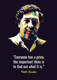 In business, price quote, price quotation or just quote, quotation are synonymous. Pablo Escobar Quotes Digital Art By Joseph On