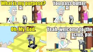 Rick And Morty What Is My Purpose Rick And Morty Quotes Funny Dialogues Rick And Morty