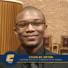 The UTC Department of Music is excited to welcome Charles Geter as our new  Visiting Faculty Associate of Piano. Charles G. Geter, IV is a graduate of  The University of Tennessee at