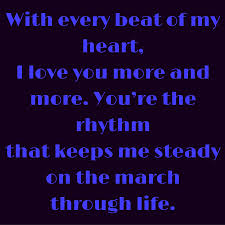 Come Live In My Heart And Pay No Rent Meaning In Hindi With Every Beat Of My Heart I Love You More And More You Re The Rhythm That Keeps Me Steady On The March Through Life Q Love You More Girl Quotes Love