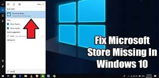 How To Fix Microsoft Store Missing After Update Windows 10 Microsoft Updating Windows Blog Writing