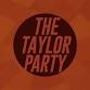 The Taylor Party event image