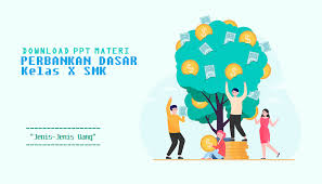 Hal ini mengakibatkan kepanikan masyarakat. Download Ppt Materi Perbankan Dasar Kelas X Smk Kd 3 4 Jenis Jenis Uang