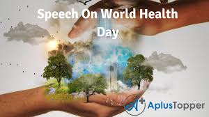 The definition of what a healthy lifestyle is, is wide enough. Speech On World Health Day World Health Day Speech For Students And Children In English A Plus Topper