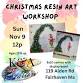 Christmas Resin Art Workshop - 119 Alden Rd Event Image