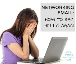 Networking Email: How To Say Hello Again