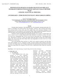 Standarisasi harga satuan bangunan , upah dan analisa pekerjaan untuk kegiatan pembangunan pemerintah kota semarang tahun anggaran 2015 kode 1 3 4 i. Pdf Peningkatan Penjualan Bahan Bangunan Melalui Penerapan Bisnis Intelligence Menggunakan Metode Olap Online Analytical Process Studi Kasus Toko Bangunan Kayu Alba Karangampel Suyoto Zhypank Academia Edu