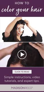 Video Tutorials How To Color Your Hair How To Dye Hair At Home Color Your Hair At Home Hair Color
