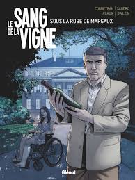 La police est confrontée à une bien curieuse affaire. Le Sang De La Vigne Tome 03 Editions Glenat