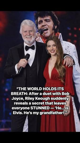 “THE WORLD HOLDS ITS BREATH: After a duet with Bob Joyce, Riley Keough  suddenly reveals a secret that leaves everyone STUNNED — ‘He… is Elvis.  He’s my grandfather!’”, ▶️ Read The Full Story! ...