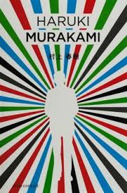De Kleurloze Tsukuru Tazaki En Zijn Pelgrimsjaren Haruki Murakami Haruki Murakami Boeken Lezen