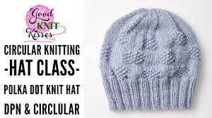 Circular Knitting Hat Class Polka Dot Knit Hat Pattern On Dpns Circu Knitted Hats Hat Knitting Patterns Knitting Patterns Free Hats