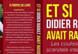 Didier raoult, né le 13 mars 1952 à dakar au sénégal, est un chercheur biologiste et professeur de microbiologie français, médecin de formation, spécialisé. Et Si Didier Raoult Avait Raison Santecool