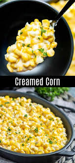 Creamed Corn Is A Delicious Blend Of Corn Kernels And Milk Simmered On The Thanksgiving Corn Recipes Thanksgiving Recipes Side Dishes Corn Recipes Side Dishes