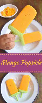 Mango Popsicle Great To Make During The Season Of Mango Ideal For Making During Summer Vacations Refr Mango Popsicles Mango Popsicle Recipes Popsicle Recipes