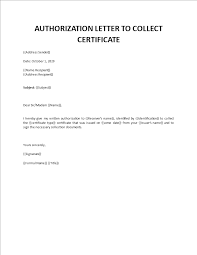 Download these 10 free authorization letter samples to learn and then write your own letter efficiently. Authorization Letter Template To Collect Certificate