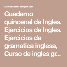Cuaderno Quincenal De Ingles Ejercicios De Ingles Ejercicios De Gramatica Inglesa Curs En 2020 Ejercicios De Gramatica Cursos De Ingles Gratis La Mansion Del Ingles