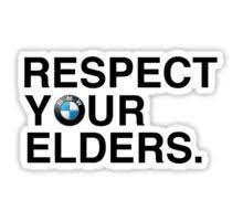 Stickers Respect Your Elders Respect Yourself Bmw Love