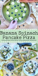 Your total acceptance and loving support will be gifts your grandchildren will cherish always. Banana Spinach Pancake Pizza Paleo The Natural Nurturer Spinach Pancakes Pancake Pizza Dairy Free