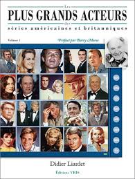 Un retrait mené tambour battant. Amazon Fr Les Plus Grands Acteurs Des Series Americaines Et Britanniques Volume 1 Liardet Didier Morse Barry Livres