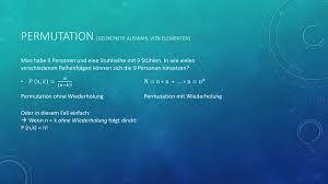 Unsere videos permutation mit wiederholung und permutation ohne wiederholung ersparen dir den betrachten wir zuerst permutationen mit wiederholung. Kombinatorik Permutation Ppt Herunterladen