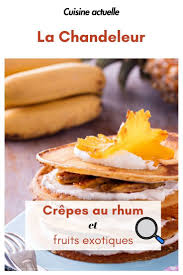 Crepes Au Rhum Et Fruits Exotiques En 2020 Fruits Exotiques Crepes Recette Facile Crepe Rhum
