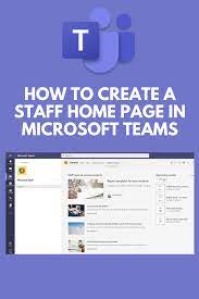 How To Create A Staff Home Page In Microsoft Teams Education Templates Microsoft Sharepoint