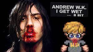 Andrew w k, wilkes krier andrew f lyrics powered by www.musixmatch.com. I Get Wet 8 Bit Version Andrew W K Ft Hpizzle Youtube