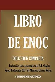 El libro de enoc pdf completo. Libro De Enoch Colleccion Completa Nueva Traduccion 2017 Con Los Comentarios De R H Charles Timeless Wisdom Collection Anonimo Charles R H Chaves Mesen Mauricio Amazon Es Libros