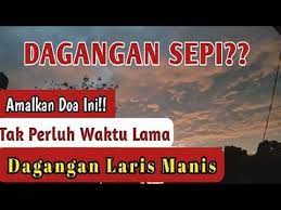 Wajib Tahu Dan Sudah Terbukti Ampuh Amalan Agar Dagangan Laris Terus Banyak Pembeli Dan Berkah Youtube Kekuatan Doa Tahu Amal