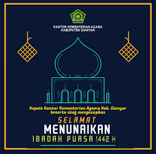Memperbanyak membaca dan mentadabburi al qur'an, sedekah, berdzikir, shalat sunnah. Ucapan Selamat Menunaikan Ibadah Puasa 1442 H Kementerian Agama Republik Indonesia Kantor Kabupaten Gianyar