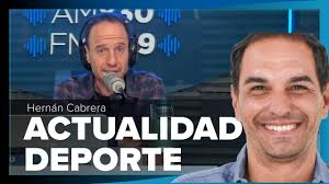 ACTUALIDAD del DEPORTE con HERNÁN CABRERA