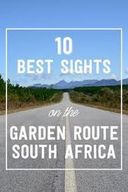 Best Sights On The Garden Route 10 Must See Stops On South Africa S Beautiful Garden Route South Africa Travel South Africa Travel Guide Africa Travel