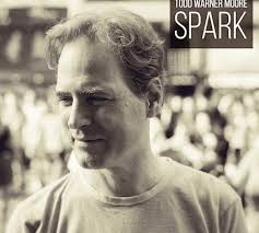 Americana Artist Todd Warner Moore Releases “Spark” to Excellent Reviews