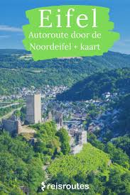 Rondreis Monschau Noordeifel Autoroute Motorroute Eifel Kaart Rondreis Vakantie Reizen Vakantiebestemmingen