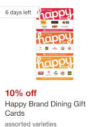 You must use this card within 7 days of purchase. Expired Target Save 10 On Happy Brand Dining Gift Cards Digital Coupon Gc Galore