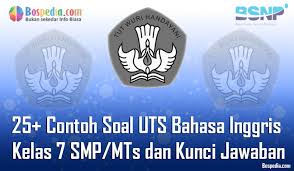 Lengkap 25 Contoh Soal Uts Bahasa Inggris Kelas 7 Smp Mts Dan Kunci Jawaban Terbaru Bospedia